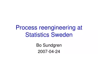Process reengineering at Statistics Sweden
