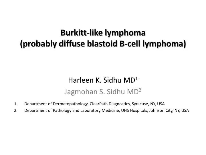 burkitt like l ymphoma probably diffuse blastoid b cell lymphoma