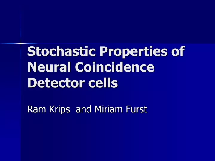 stochastic properties of neural coincidence detector cells