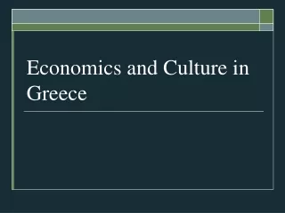 Economics and Culture in Greece