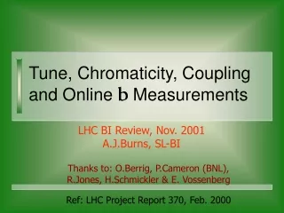 Tune, Chromaticity, Coupling and Online  b  Measurements