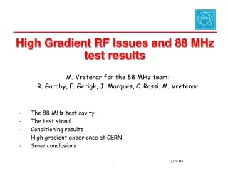 High Gradient RF Issues and 88 MHz test results