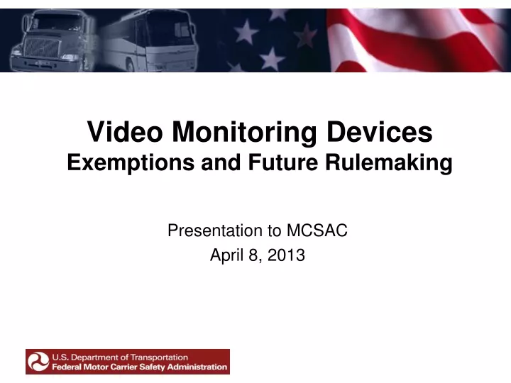 video monitoring devices exemptions and future rulemaking