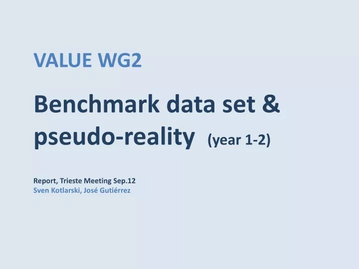 value wg2 benchmark data set pseudo reality year