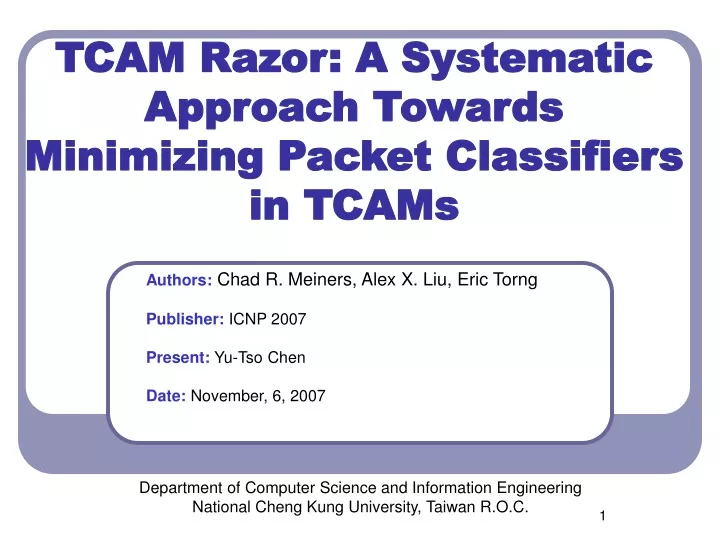 tcam razor a systematic approach towards minimizing packet classifiers in tcams
