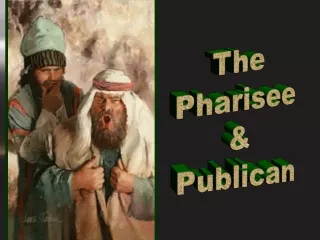 The Pharisee &amp; Publican