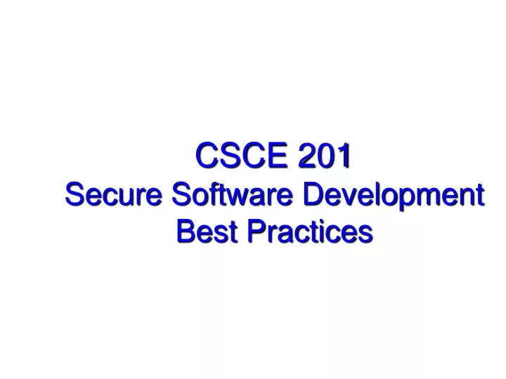 csce 201 secure software development best practices