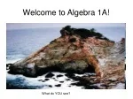 Welcome to Algebra 1A! - slide 1