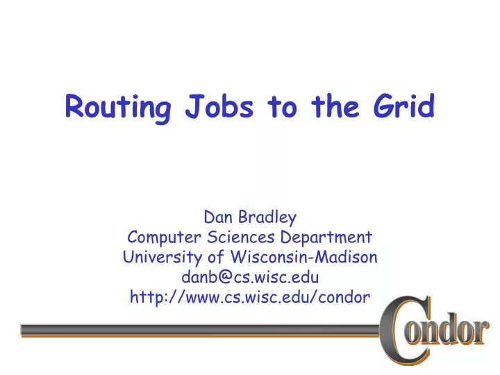 routing jobs to the grid