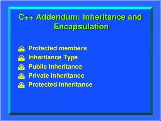 C++ Addendum: Inheritance and Encapsulation