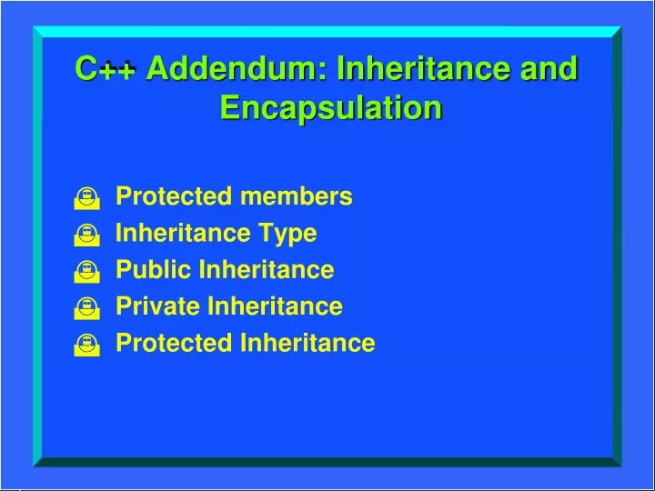 c addendum inheritance and encapsulation