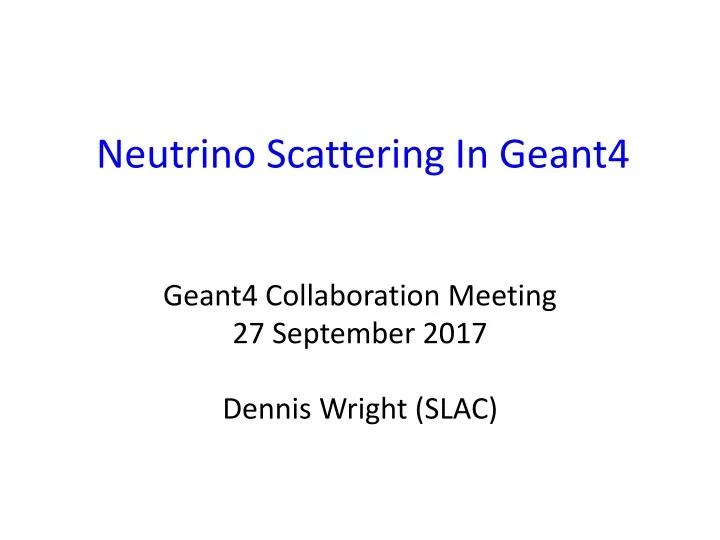 neutrino scattering in geant4