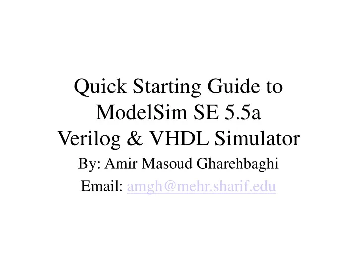 quick starting guide to modelsim se 5 5a verilog vhdl simulator