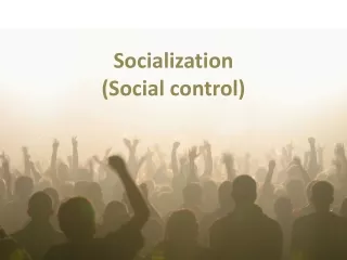 Socialization (Social control)