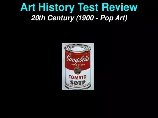 Art History Test Review 20th Century (1900 - Pop Art)