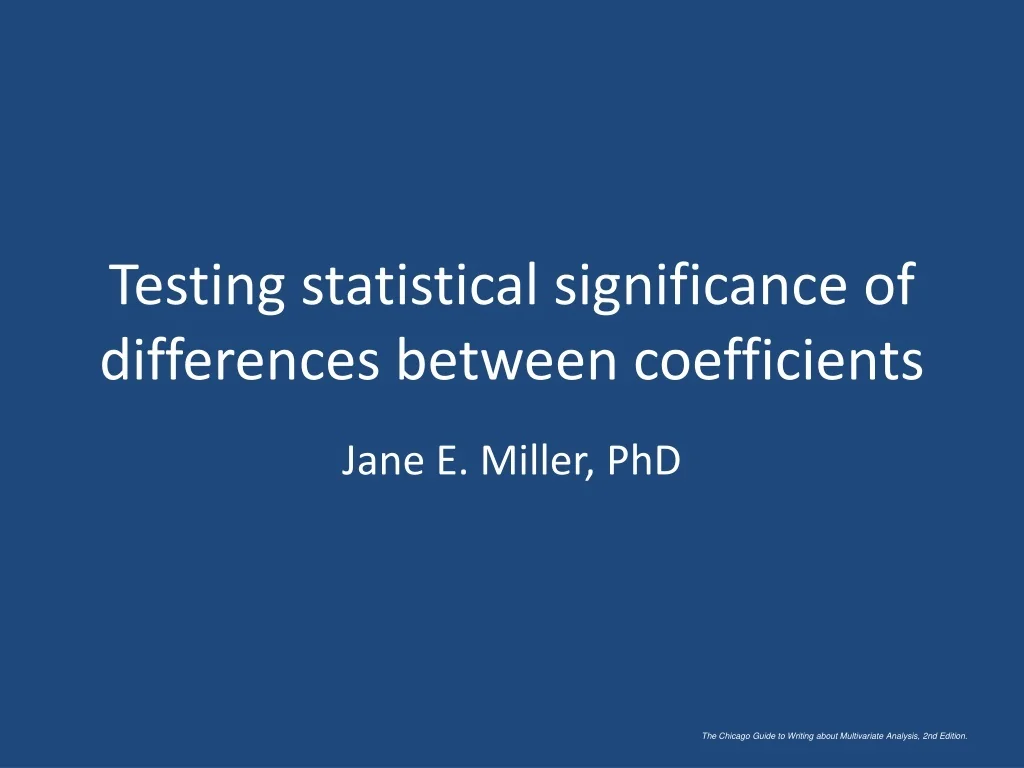 PPT - Testing statistical significance of differences between ...