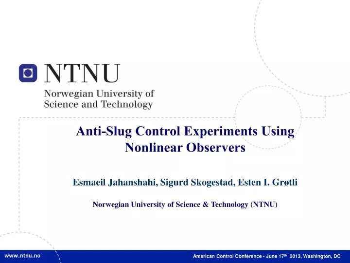 anti slug control experiments using nonlinear