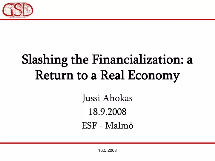 slashing the financialization a return to a real economy