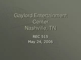 Gaylord Entertainment Center Nashville, TN