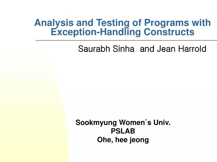 analysis and testing of programs with exception handling constructs