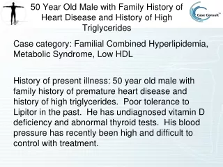 50 Year Old Male with Family History of Heart Disease and History of High Triglycerides