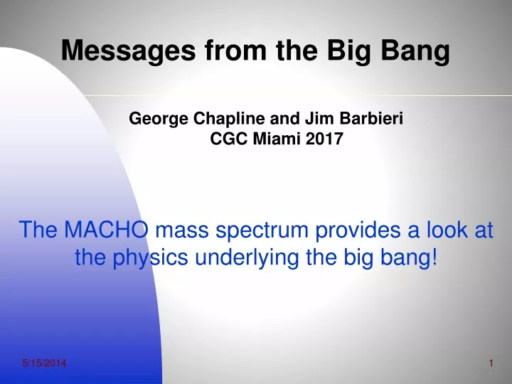 messages from the big bang george chapline and jim barbieri cgc miami 2017