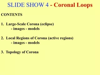 SLIDE SHOW 4  - Coronal Loops