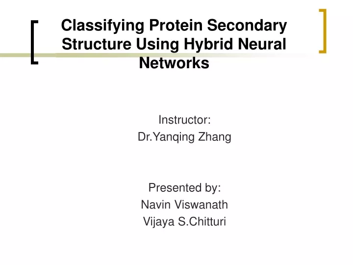 classifying protein secondary structure using hybrid neural networks