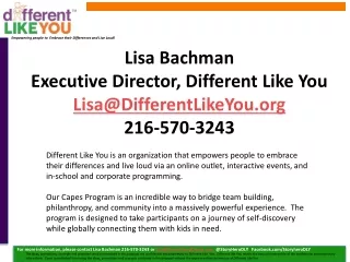 Lisa Bachman Executive Director, Different Like You Lisa@DifferentLikeYou 216-570-3243