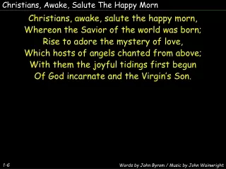 Christians, Awake, Salute The Happy Morn