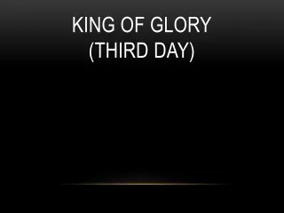 King of Glory (Third Day)