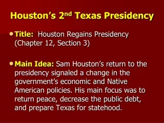 Houston’s 2 nd  Texas Presidency