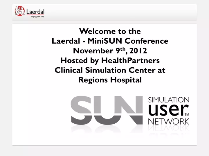 welcome to the laerdal minisun conference