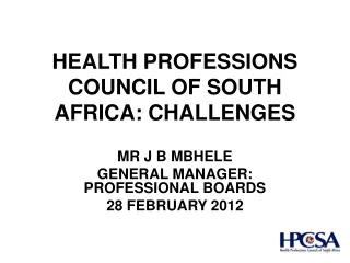 HEALTH PROFESSIONS COUNCIL OF SOUTH AFRICA: CHALLENGES