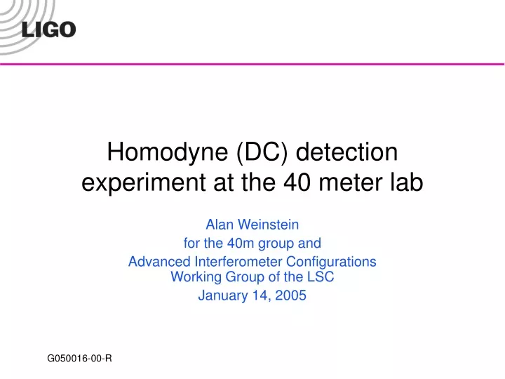 homodyne dc detection experiment at the 40 meter lab