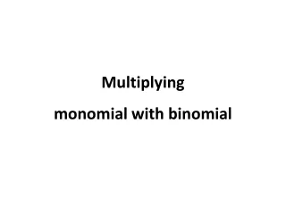 Multiplying  monomial with binomial