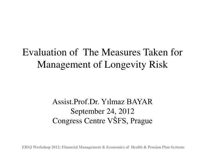 evaluation of the measures taken for management of longevity risk
