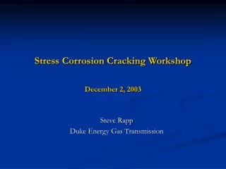 Stress Corrosion Cracking Workshop December 2, 2003