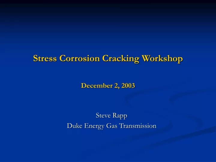 stress corrosion cracking workshop december 2 2003