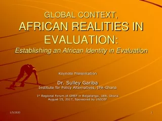 GLOBAL CONTEXT, AFRICAN REALITIES IN EVALUATION: Establishing an African Identity in Evaluation