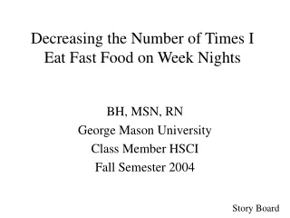 Decreasing the Number of Times I Eat Fast Food on Week Nights