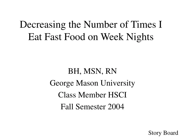 decreasing the number of times i eat fast food on week nights