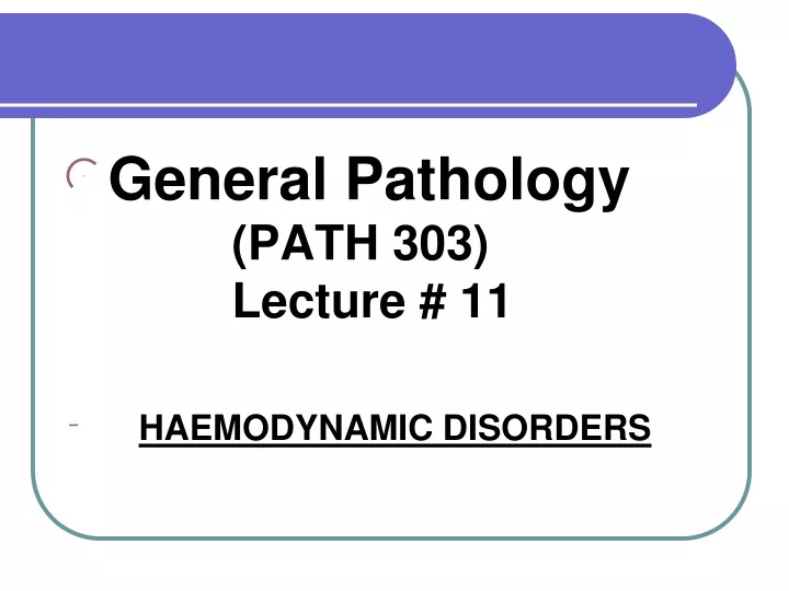 general pathology path 303 lecture