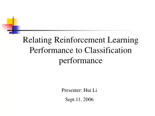 Relating Reinforcement Learning Performance to Classification performance