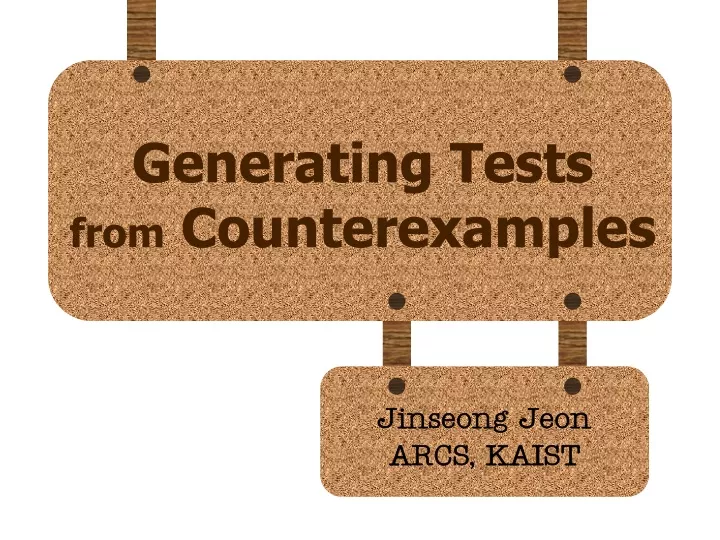 generating tests from counterexamples