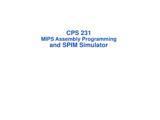 CPS  231 MIPS Assembly Programming and SPIM Simulator