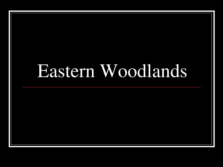 eastern woodlands