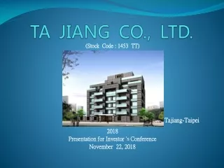TA  JIANG  CO.,  LTD.