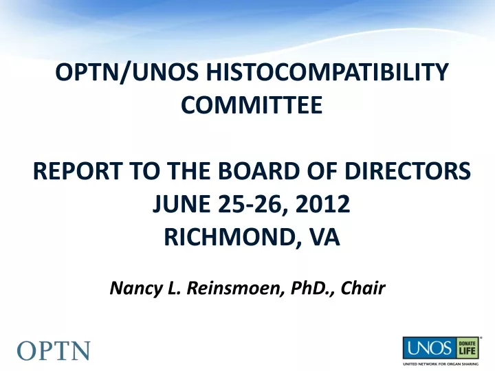 optn unos histocompatibility committee report to the board of directors june 25 26 2012 richmond va