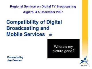 Compatibility of Digital Broadcasting and  Mobile Services